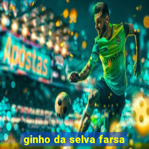 ginho da selva farsa